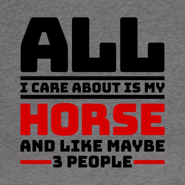 All I care about is my horse and like maybe 3 people by colorsplash